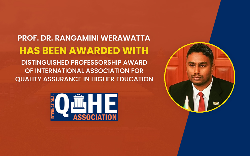 Prof. Dr. Rangamini Werawatta has been Awarded with Distinguished Professorship Award of International Association for Quality Assurance in Higher Education